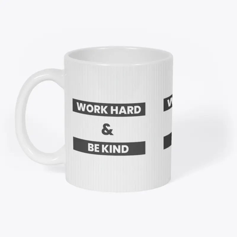 Work Hard Be Kind Mug