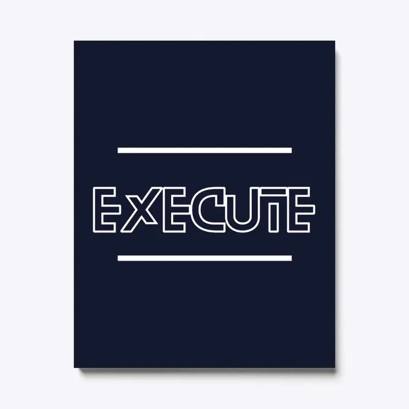 Execute Wall Art